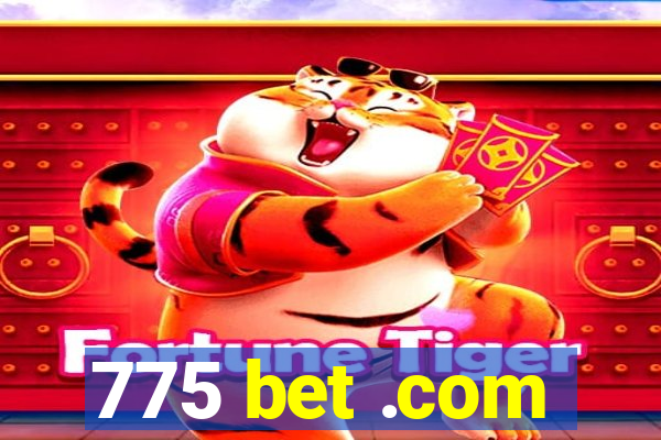 775 bet .com